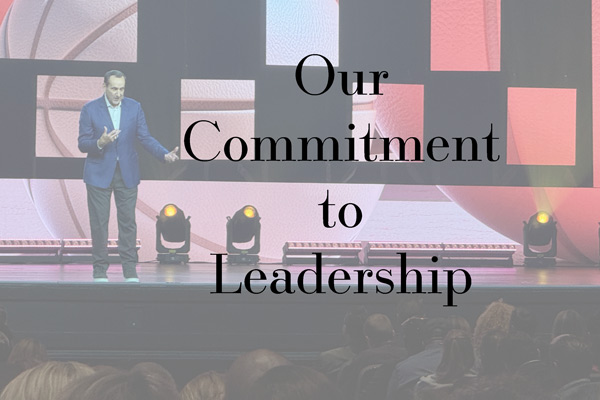 Our Commitment to Leadership…